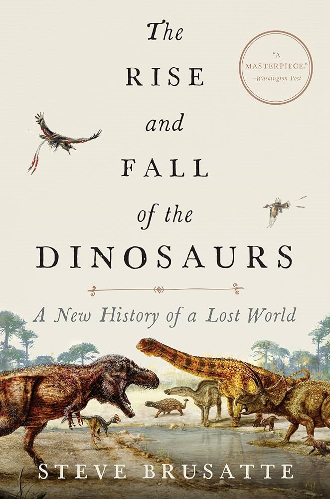 Cover of The Rise and Fall of the Dinosaurs