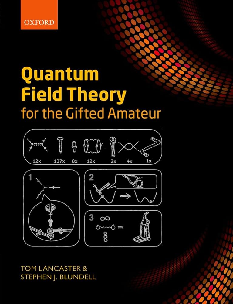 Cover of Quantum Field Theory for the Gifted Amateur